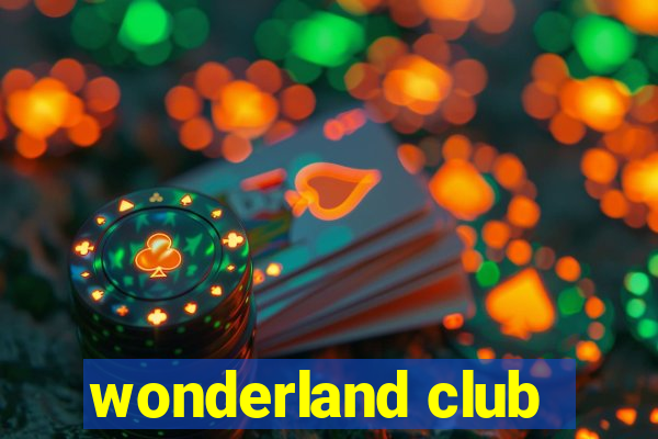 wonderland club